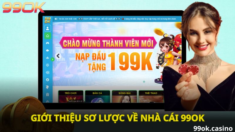 Giới thiệu sơ lược về nhà cái trực tuyến 99ok