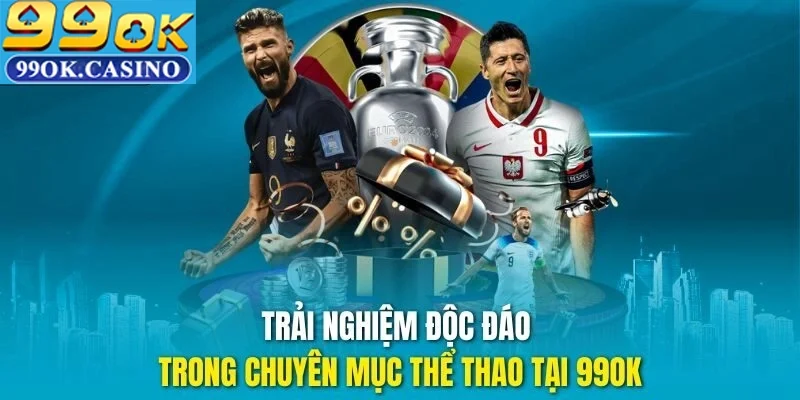 Về cá cược thể thao 99ok.casino hấp dẫn