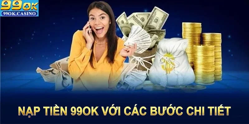 Hướng dẫn quy trình nạp tiền chi tiết theo từng bước