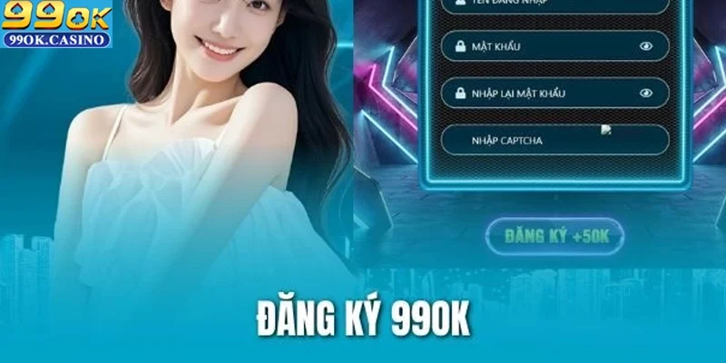 Hướng dẫn từng bước đăng ký tài khoản cụ thể 99ok