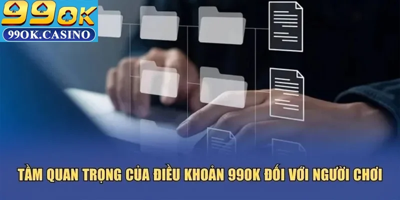 Mục đích chính của điều khoản sử dụng 99ok.casino